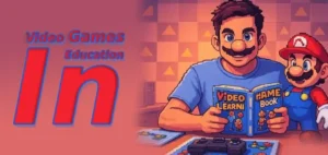Video Games in Education