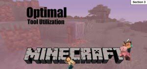 Optimal Tool Utilization in Minecraft