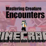 Mastering Creature Encounters