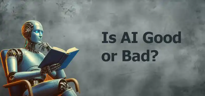 Is AI Good or Bad
