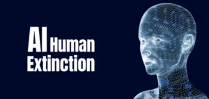 Ai Human Extinction