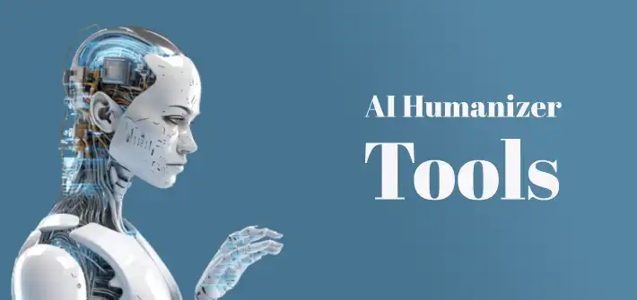 AI Humanizer Tools
