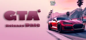GTA 6 Release Date