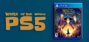 Waltz of the Wizard PS5