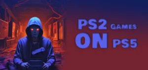 PS2 Games on PS5: Guide to PS2 Classics & Emulation